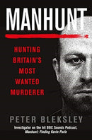 Manhunt : Hunting Britain's Most Wanted Murderer-9781913543983