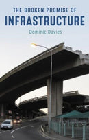 The Broken Promise of Infrastructure-9781913546359