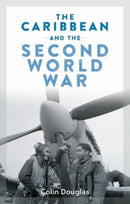 The Caribbean and the Second World War-9781913546793