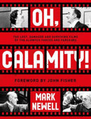 Oh, Calamity! : The lost, damaged and surviving films of the Aldwych farces and farceurs-9781913551186