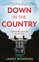 Down in the Country: A Carlow Valley Mystery-9781913551698