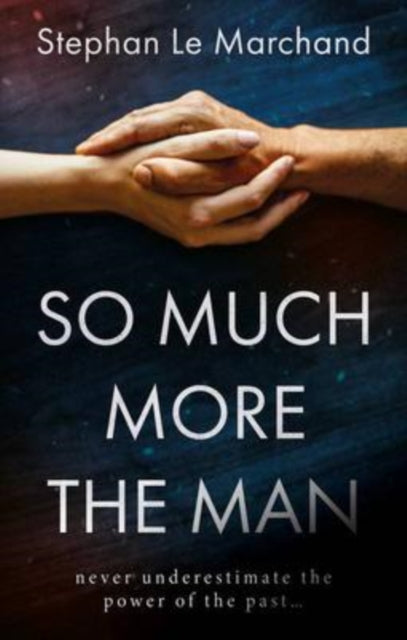 So Much More the Man-9781913551971