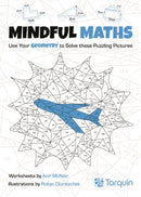 Mindful Maths 2 : Use your Geometry to Solve these Puzzling Pictures-9781913565657