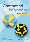 Compound Polyhedra : Modular Origami-9781913565725