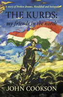 The Kurds : my friends in the north-9781913567798