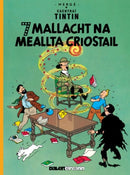 Seacht Mallacht Na Meallta Criostail (Tintin i Ngaeilge / Tintin in Irish)-9781913573423