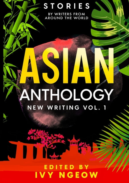 Asian Anthology : New Writing Vol. 1: Stories by Writers from Around the World-9781913584108