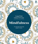 Large Print Colour & Frame - Mindfulness : 31 Relaxing Colouring Pages to Enjoy-9781913602390