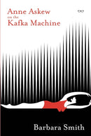Anne Askew on the Kafka Machine-9781913606022