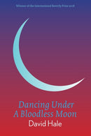 Dancing Under A Bloodless Moon-9781913606152