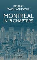 Montreal in 15 Chapters-9781913606268