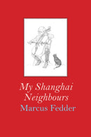 My Shanghai Neighbours-9781913606282