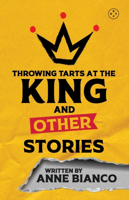 Throwing Tarts At The King And Other Stories-9781913606572