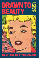 Drawn to Beauty: The Life and Art of Vince Colletta-9781913606817