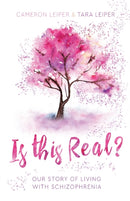 Is this Real? : Our Story of Living with Schizophrenia-9781913615130