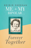 Me and My Bipolar : Forever Together-9781913615505