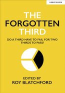 The Forgotten Third: Do one third have to fail for two thirds to succeed?-9781913622022