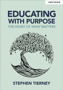 Educating with Purpose: The heart of what matters-9781913622091