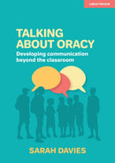 Talking about Oracy: Developing communication beyond the classroom-9781913622374