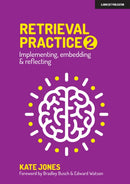 Retrieval Practice 2 : Implementing, embedding & reflecting-9781913622411