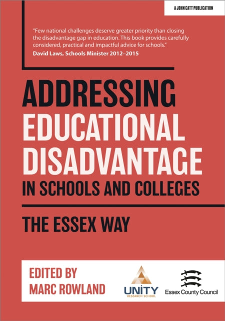 Addressing Educational Disadvantage in Schools and Colleges: The Essex Way-9781913622459