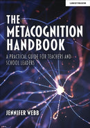 The Metacognition Handbook: A Practical Guide for Teachers and School Leaders-9781913622534