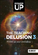 Teaching Delusion 3: Power Up Your Pedagogy