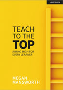 Teach to the Top: Aiming High for Every Learner-9781913622756