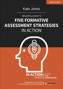 Wiliam & Leahy''s Five Formative Assessment Strategies in Action
