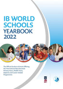 IB World Schools Yearbook 2022: The Official Guide to Schools Offering the International Baccalaureate Primary Years, Middle Years, Diploma and Career-related Programmes-9781913622886