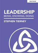 Leadership: Being, Knowing, Doing-9781913622923