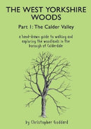 The West Yorkshire Woods Part I : The Calder Valley-9781913625061