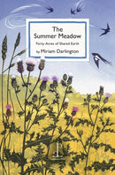 The Summer Meadow : Forty Acres of Shared Earth-9781913627423