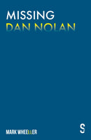 Missing Dan Nolan : New edition with bonus features-9781913630287