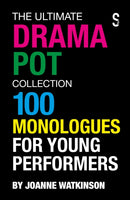 The Ultimate Drama Pot Collection : 100 Monologues for Young Performers-9781913630645