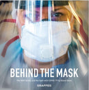 Behind the Mask : The NHS family and the fight with COVID-19-9781913634872