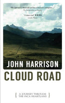 Cloud Road - A Journey Through the Inca Heartland