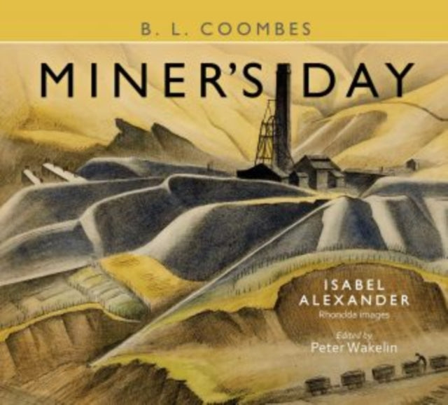 Miner''s Day - Rhondda Images by Isabel Alexander
