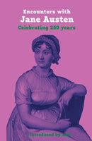 Encounters with Jane Austen : Celebrating 250 Years-9781913641511