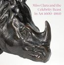 Miss Clara and the Celebrity Beast in Art 1500-1860-9781913645021