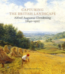 Capturing the British Landscape – Alfred Augustus Glendening (1840–1921)