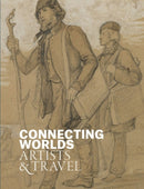 Connecting Worlds – Artists and Travel