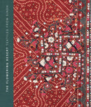 The Flowering Desert – Textiles from Sindh