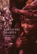 Kalahari Diaries – Impressions of a Desert People