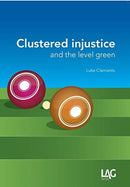 Clustered Injustice and the Level Green-9781913648077