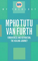 My Theology : Forgiveness and Reparation - The Healing Journey-9781913657840