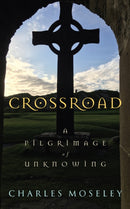 Crossroad : A Pilgrimage of Unknowing-9781913657864