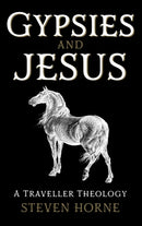 Gypsies and Jesus : A Traveller Theology-9781913657949