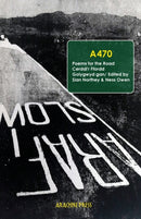 A470 : Poems for the Road/Cerddi'r Ffordd-9781913665555