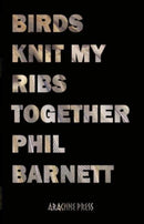 Birds Knit My Ribs Together-9781913665913